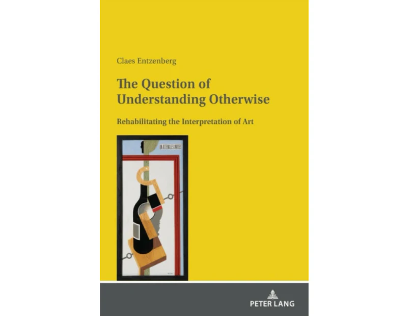 The Question of Understanding Otherwise by Claes Entzenberg