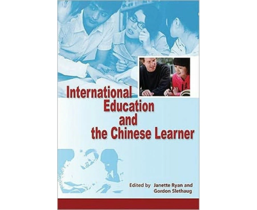 International Education and the Chinese Learner by Janette Ryan