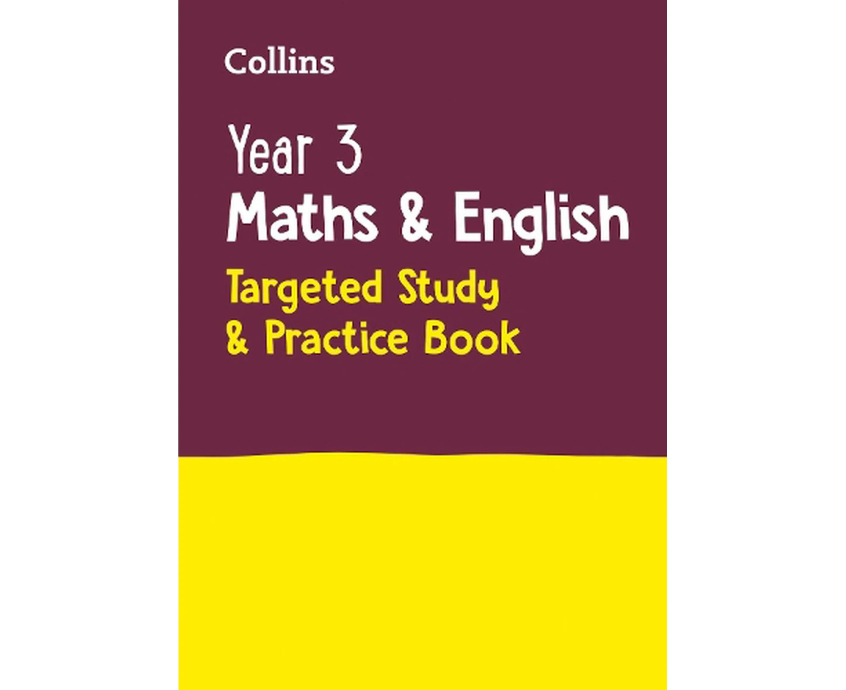 Year 3 Maths and English KS2 Targeted Study & Practice Book