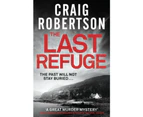 The Last Refuge by Craig Robertson