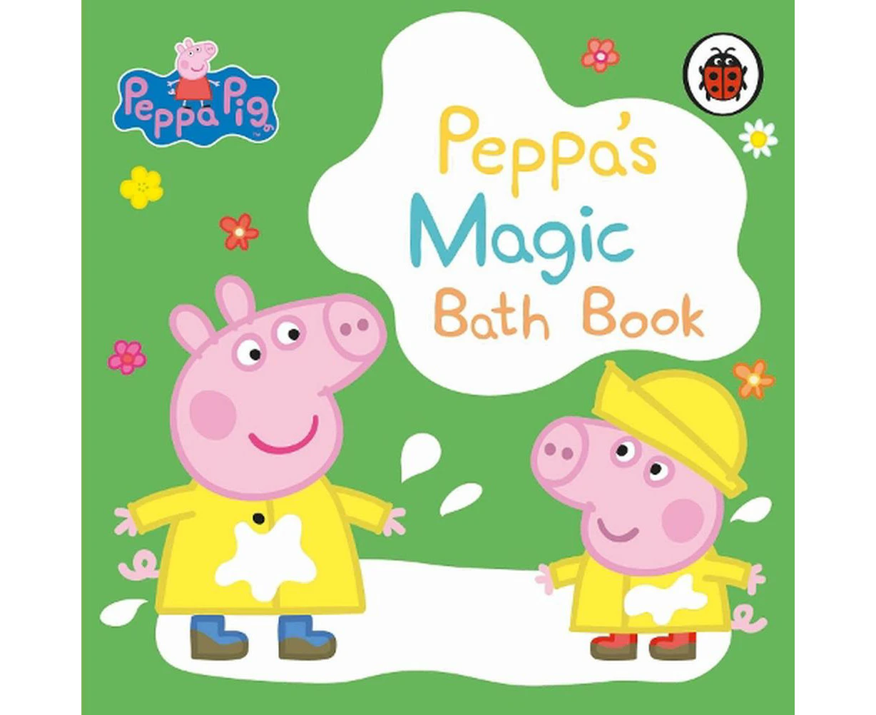 Peppa Pig: Peppa's Magic Bath Book