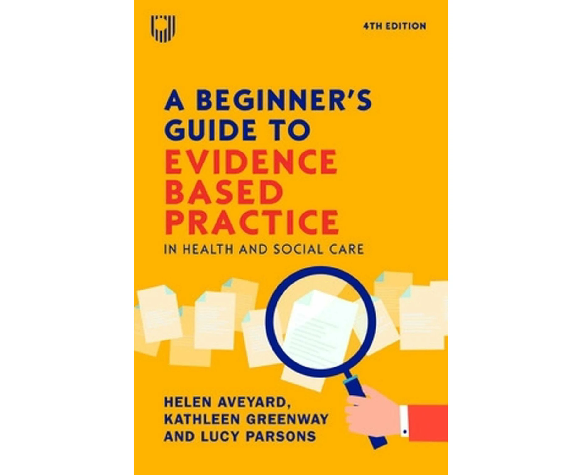 A Beginner's Guide to Evidence-Based Practice in Health and Social Care 4e