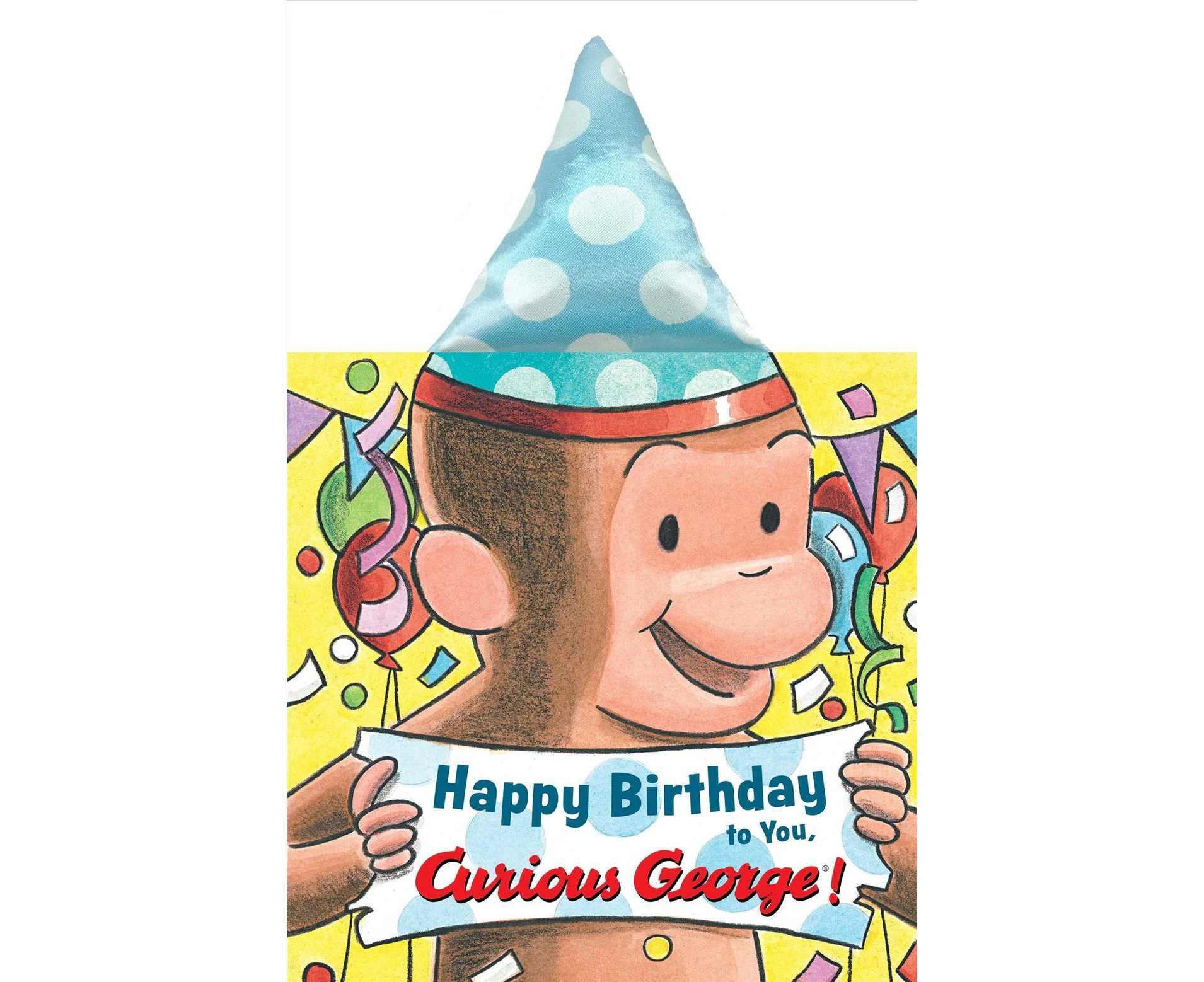 Happy Birthday To You, Curious George! (Novelty Crinkle Boar