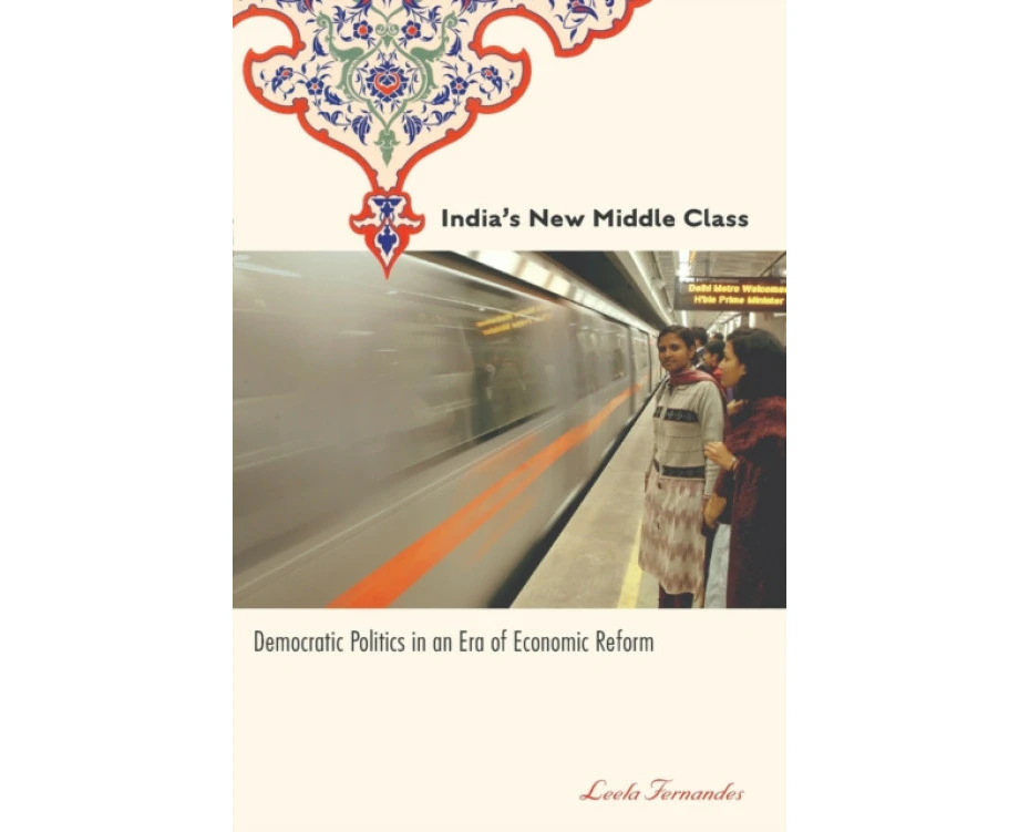 Indias New Middle Class by Leela Fernandes