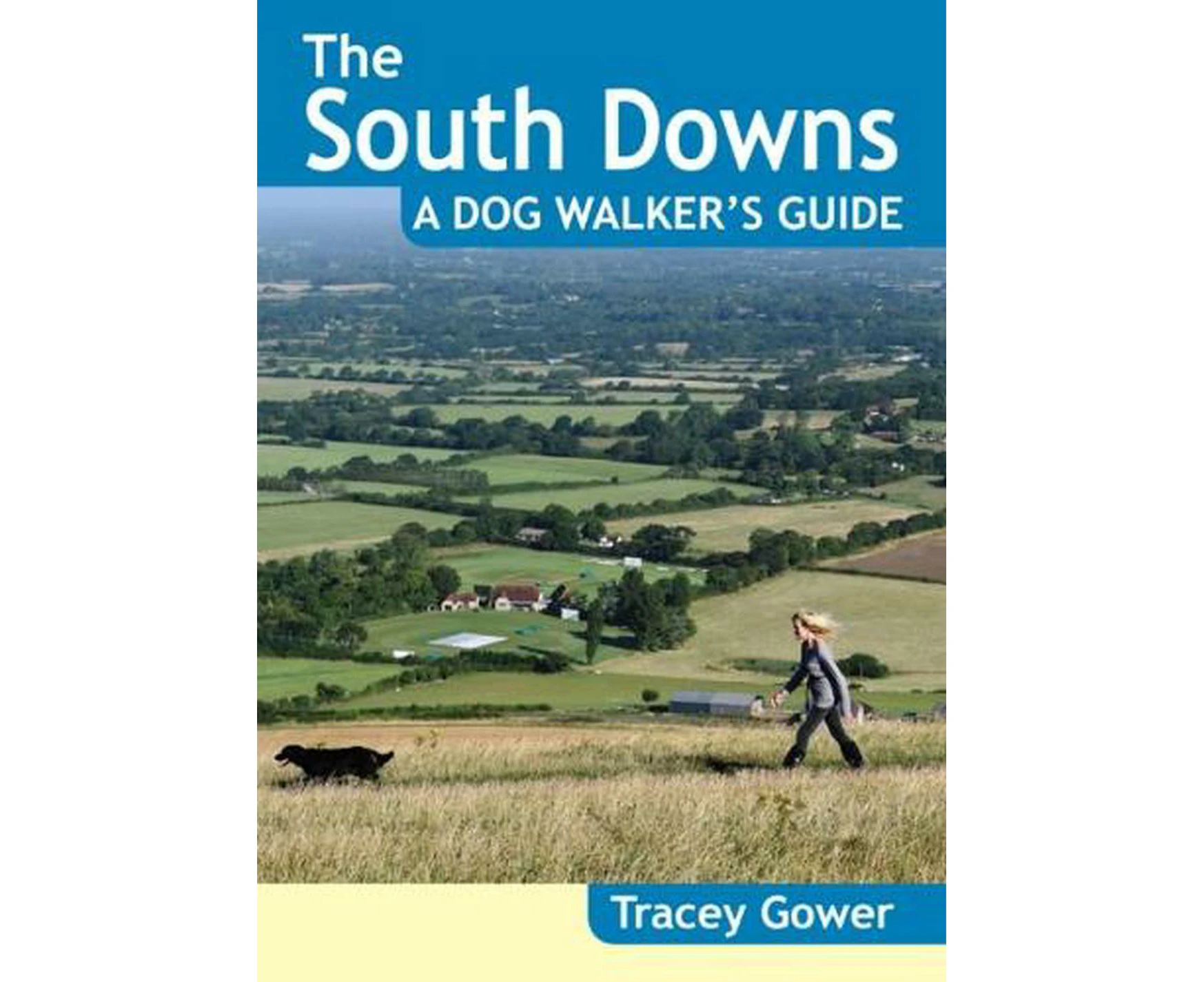 The South Downs A Dog Walker's Guide (20 Dog Walks)