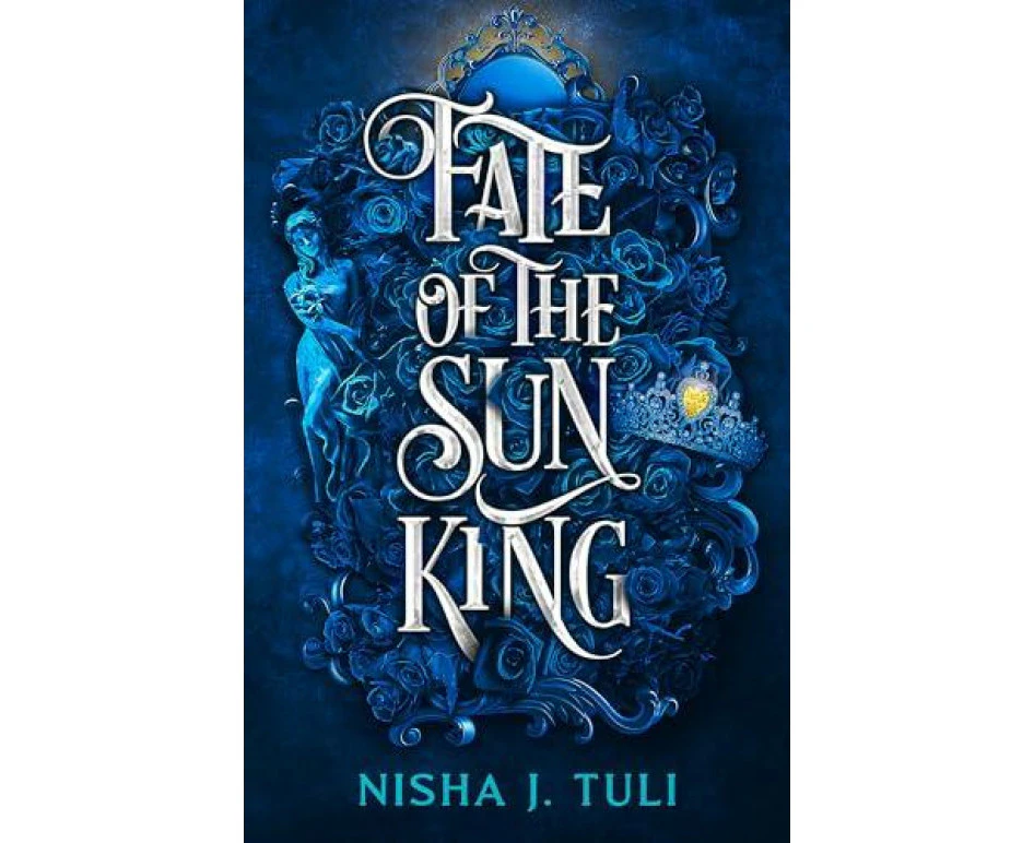 Fate of the Sun King by Nisha J. Tuli