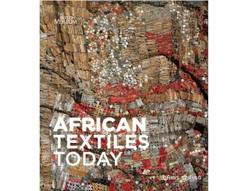 African Textiles Today by Chris Spring