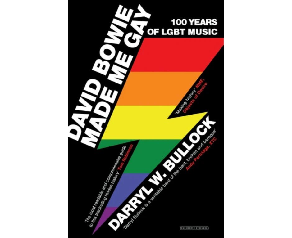 David Bowie Made Me Gay by Darryl W. Bullock