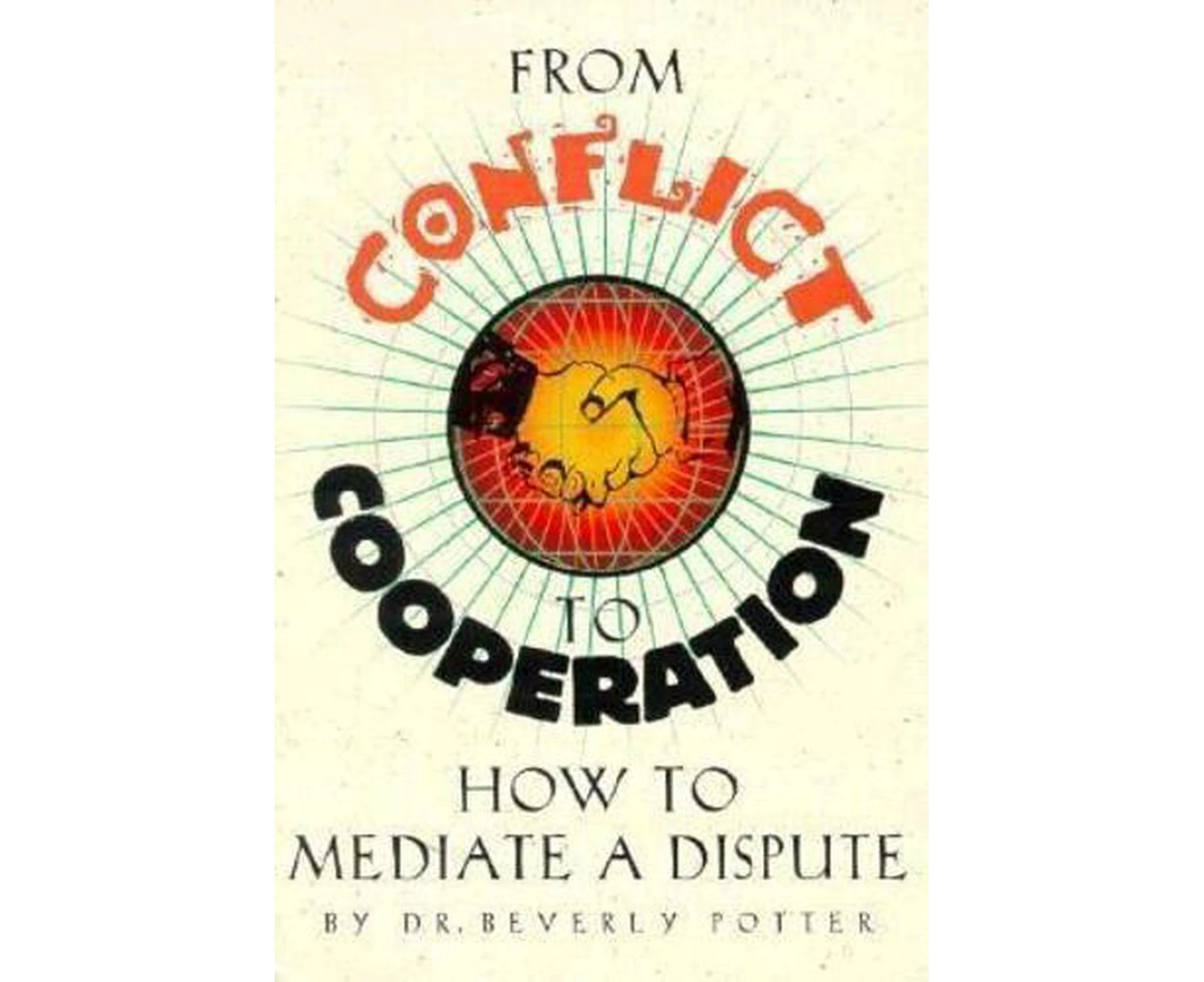 From Conflict to Cooperation