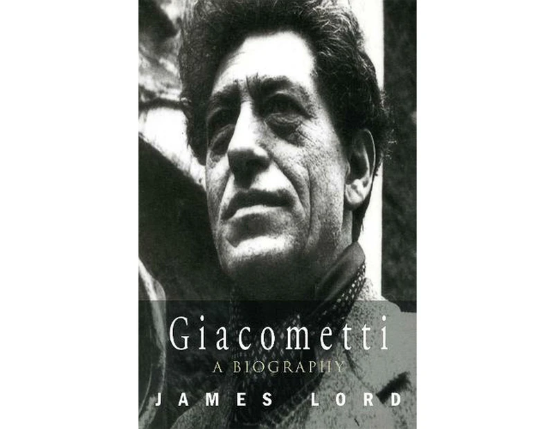 Giacometti: A Biography