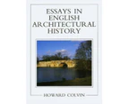 Essays in English Architectural History by Howard Colvin