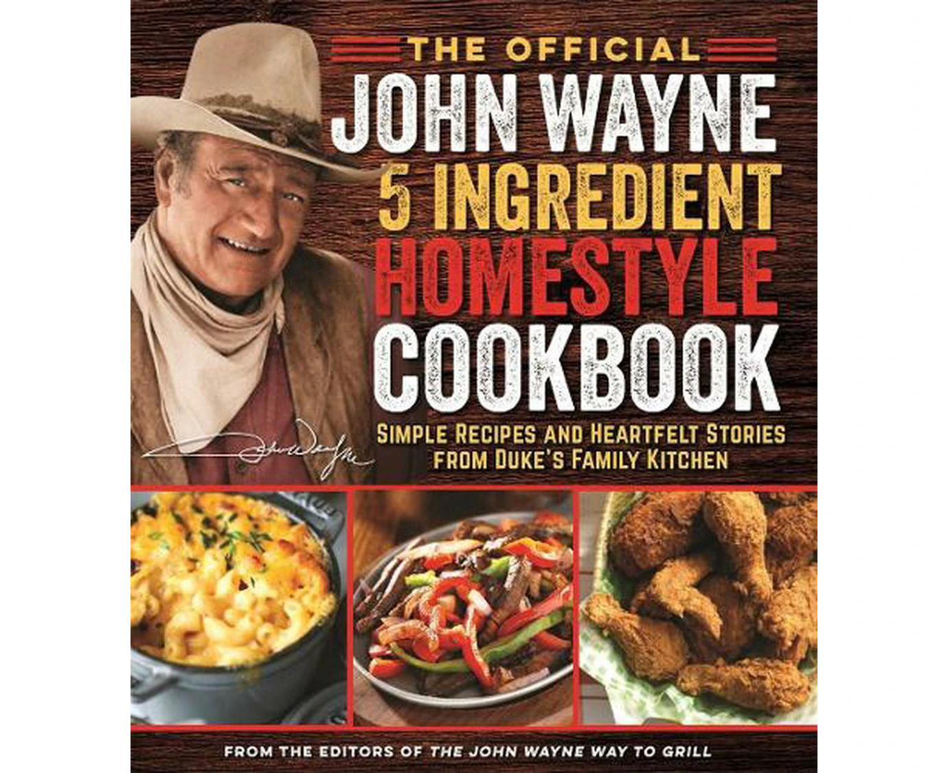 The Official John Wayne 5-Ingredient Homestyle Cookbook