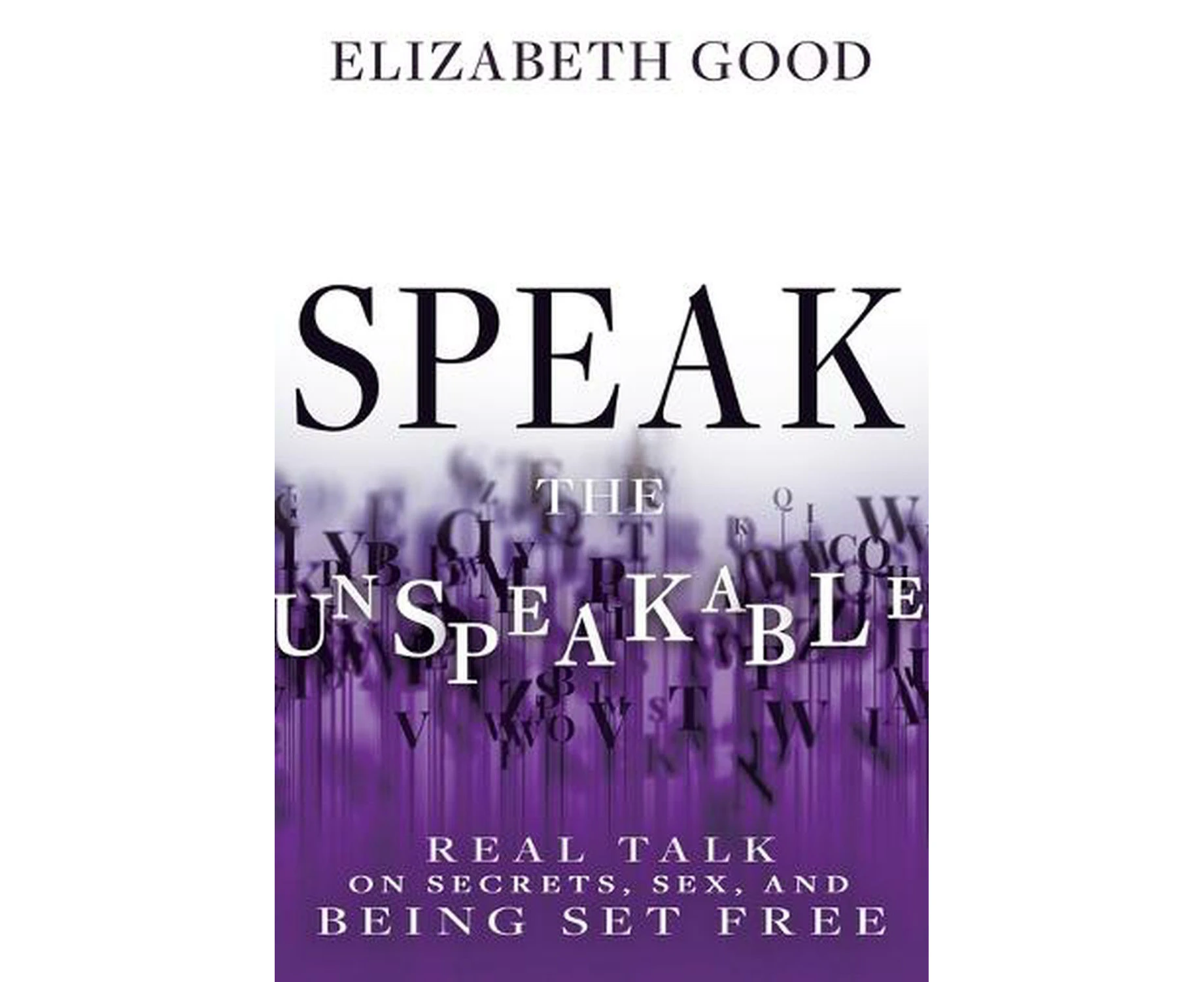 Speak the Unspeakable