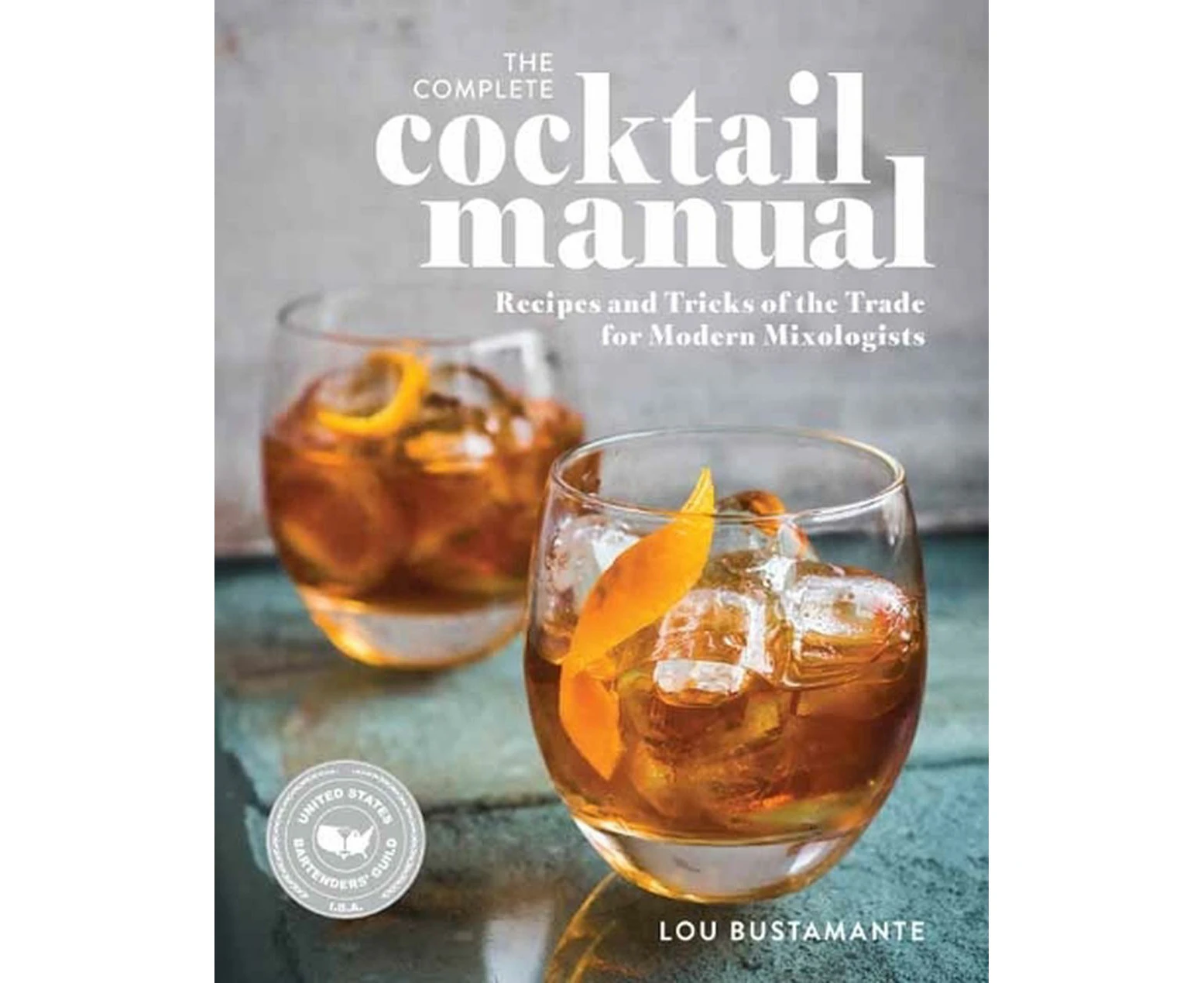 The Complete Cocktail Manual