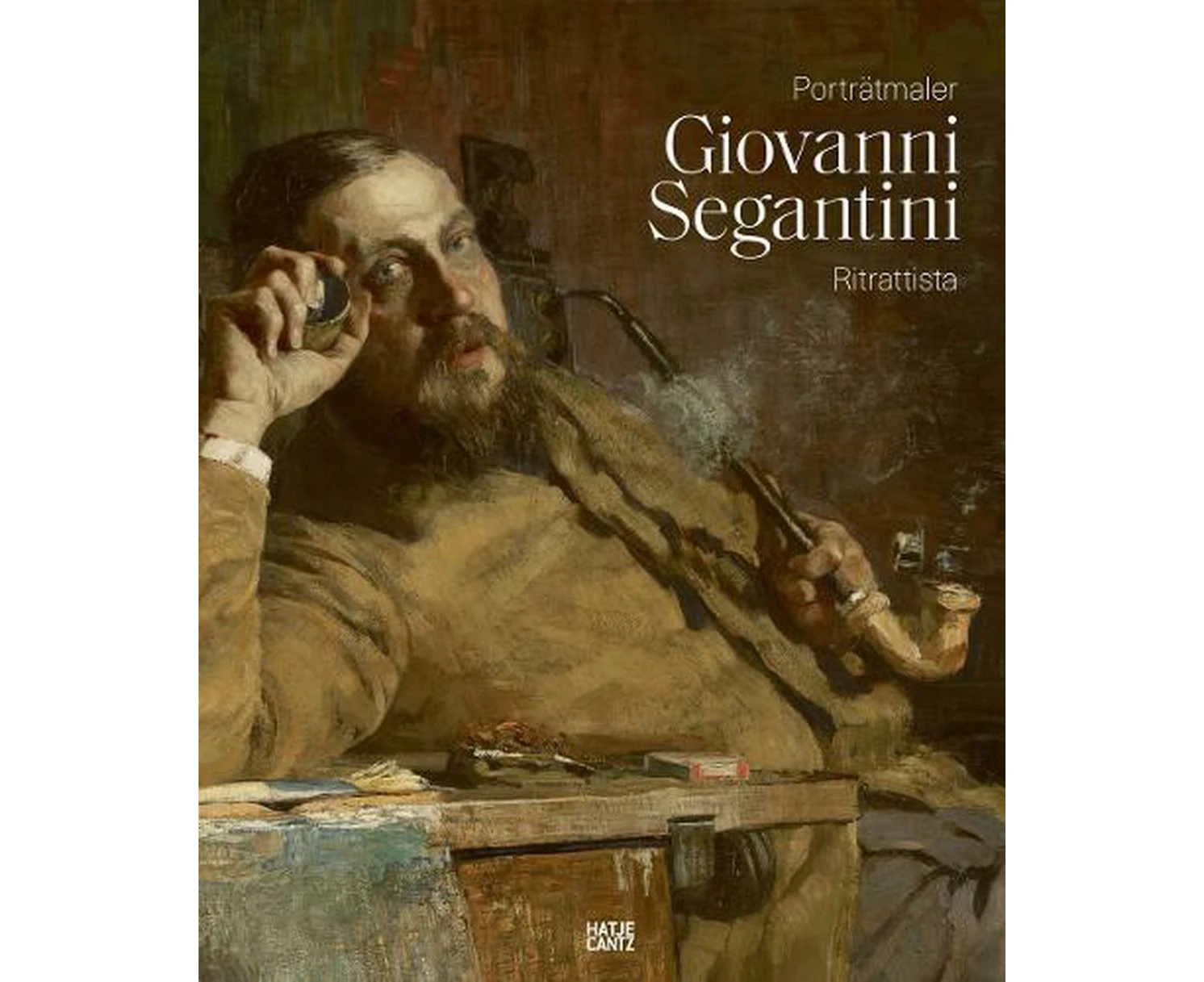 Giovanni Segantini als Portrtmaler / Giovanni Segantini ritrattista (Bilingual edition)