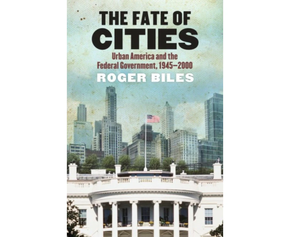 The Fate of Cities by Roger Biles