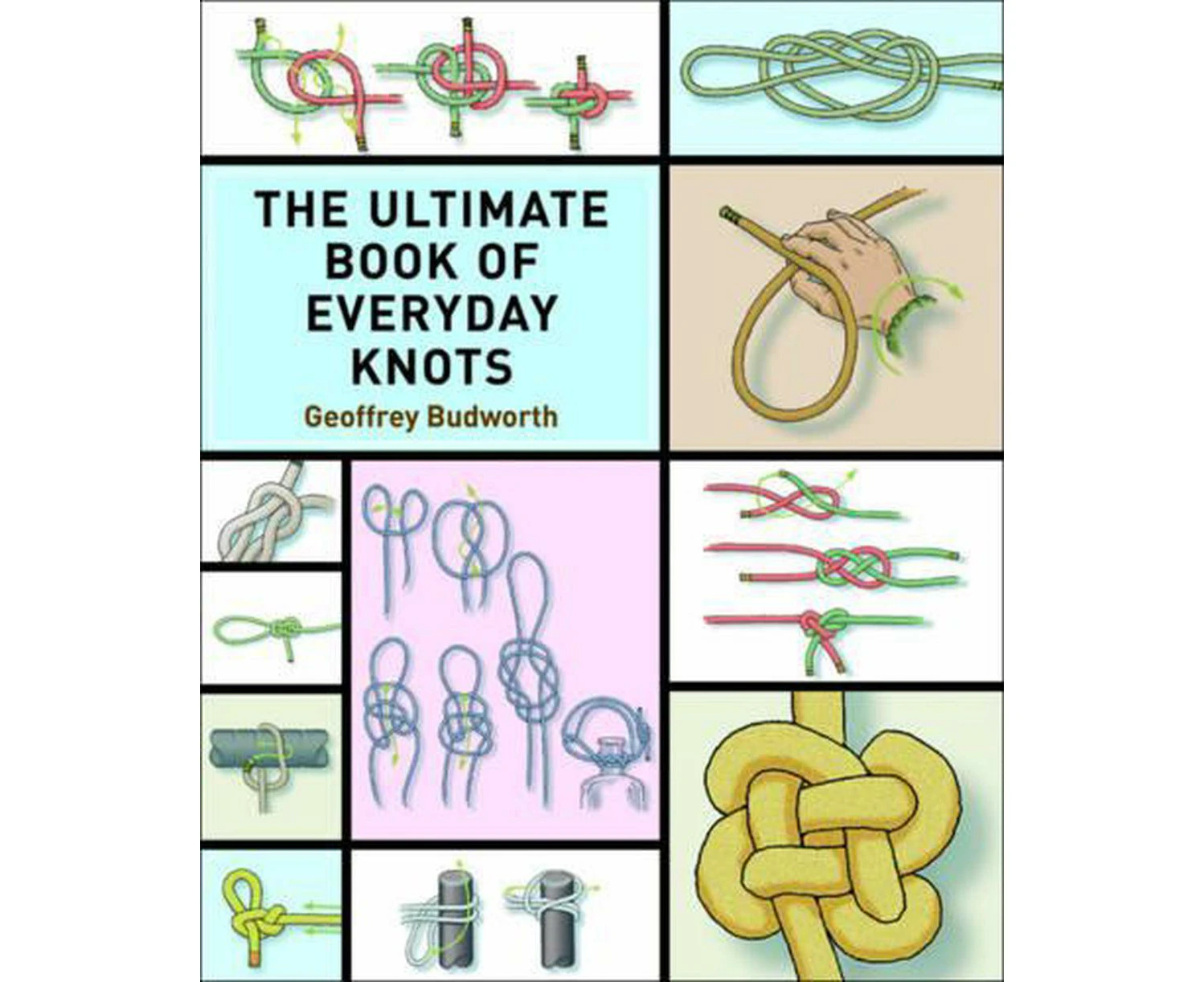 The Ultimate Book of Everyday Knots