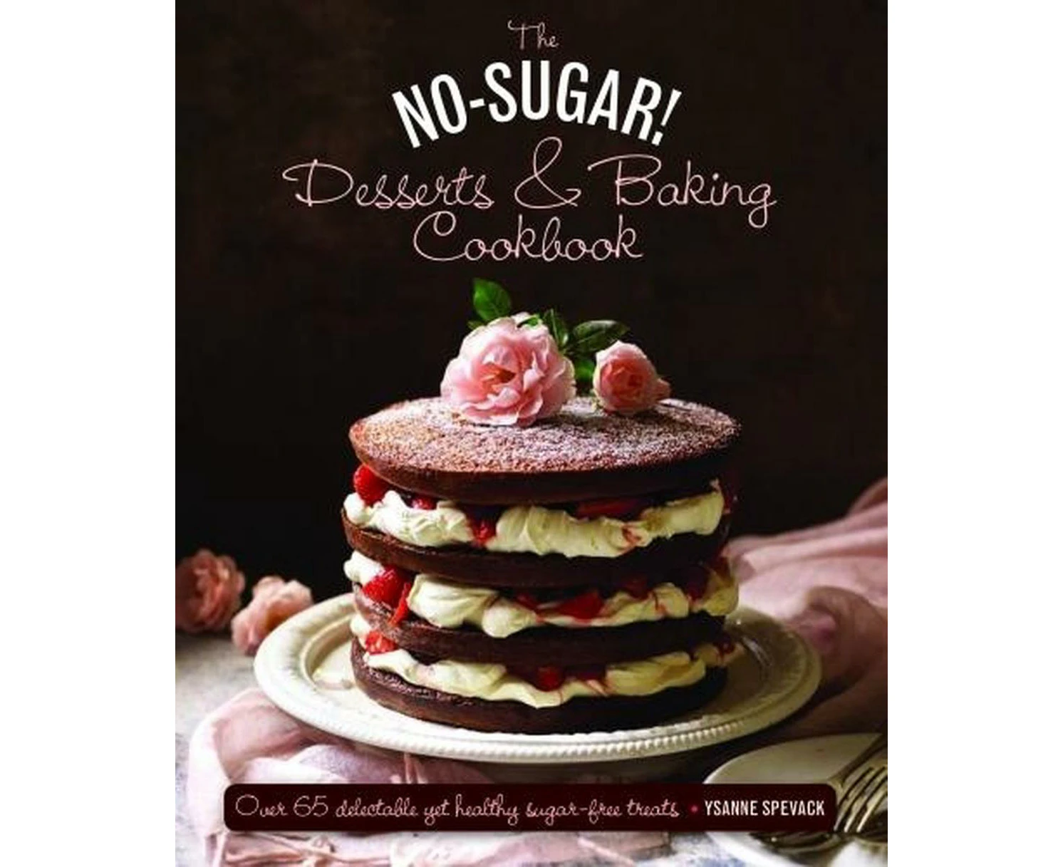 No Sugar Desserts and Baking Book