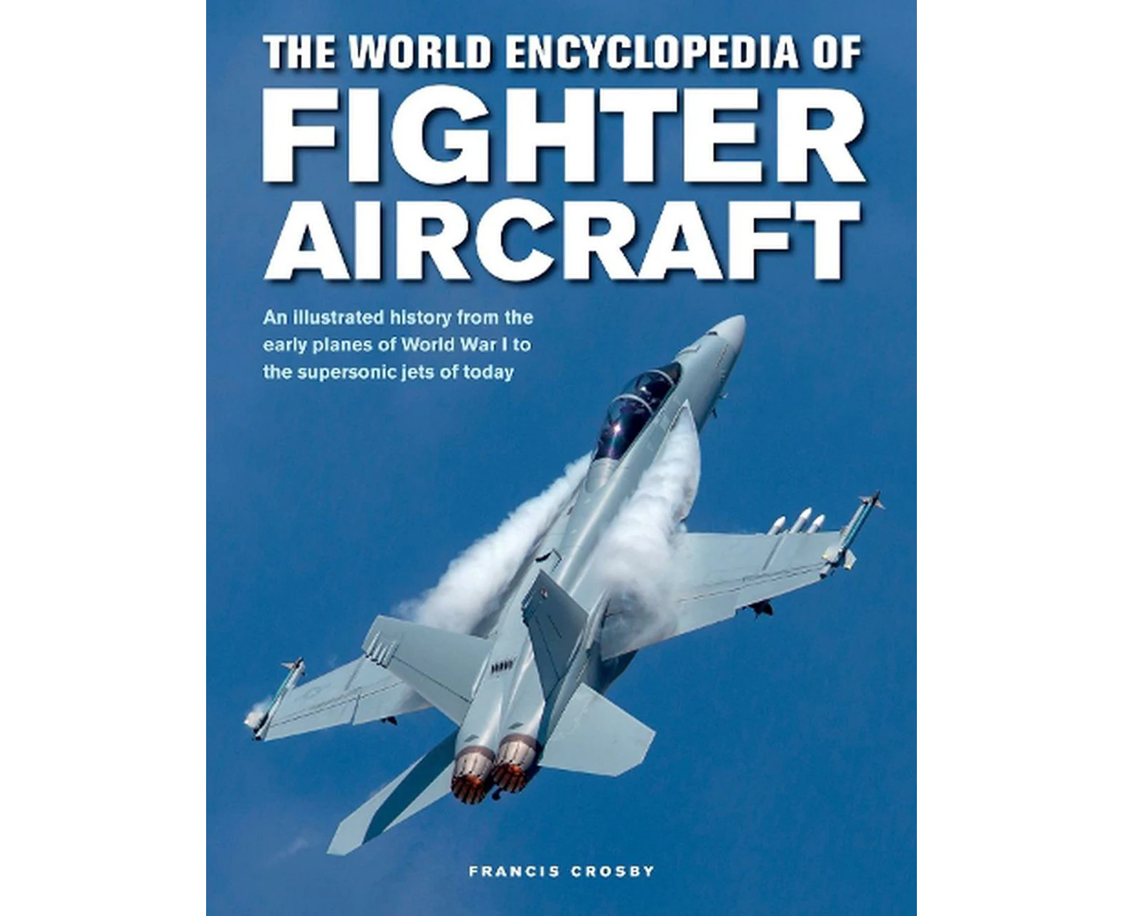 Fighter Aircraft, The World Encyclopedia of