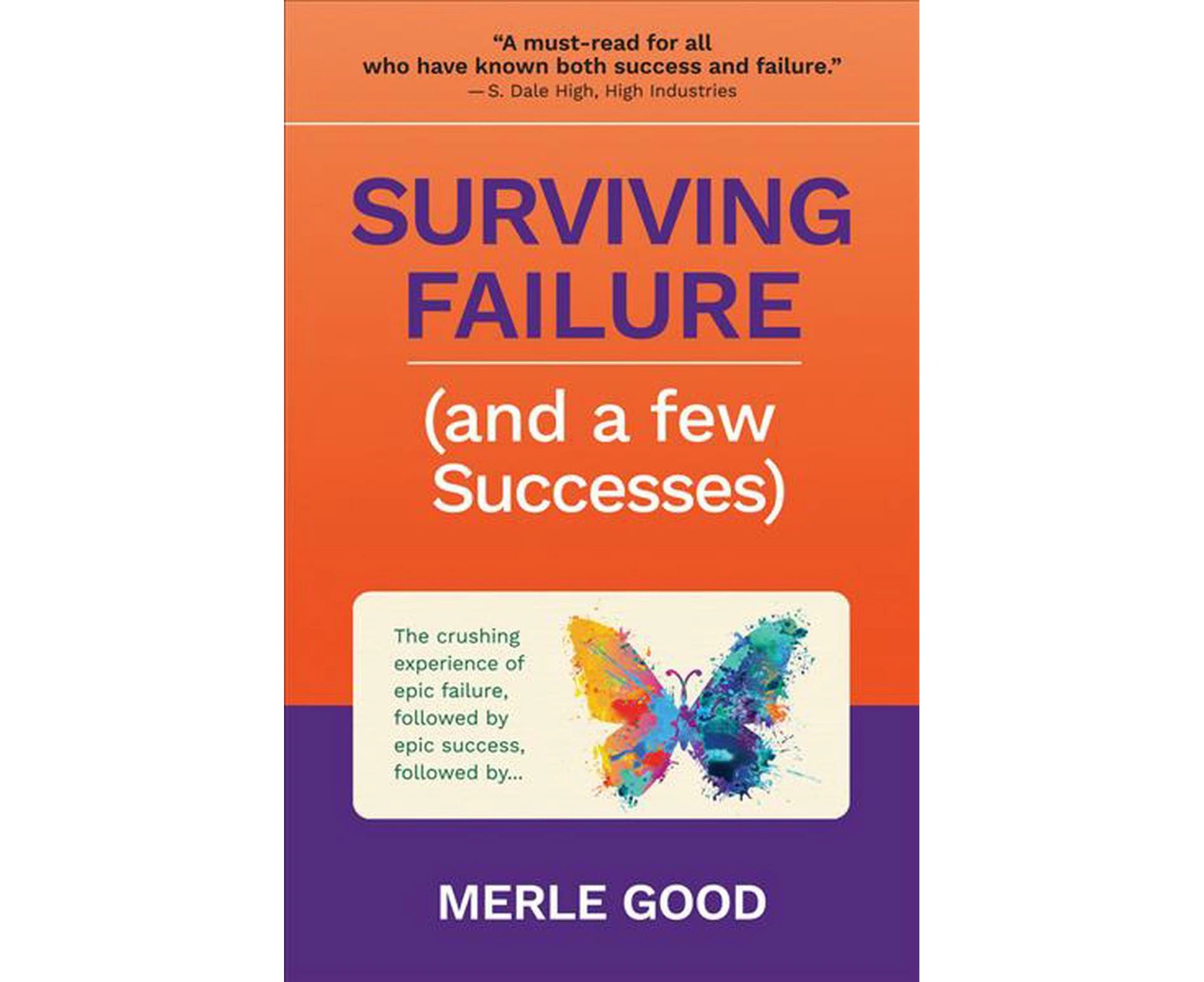 Surviving Failure (and a few Successes)