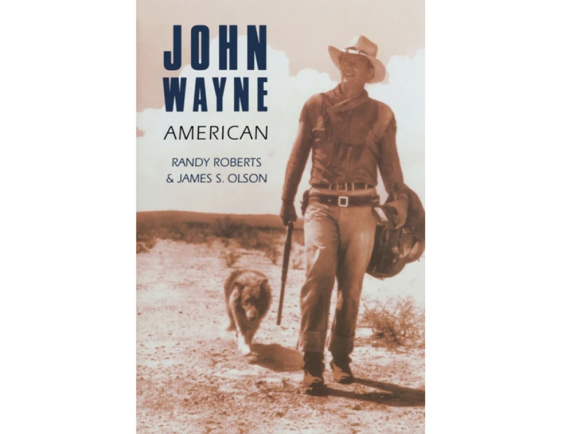 John Wayne by James S. Olson