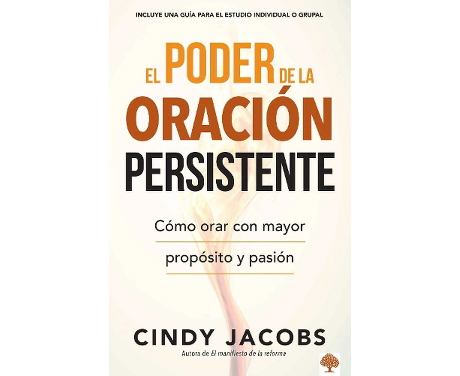 El poder de la oracin persistente / The Power of Persistent Prayer