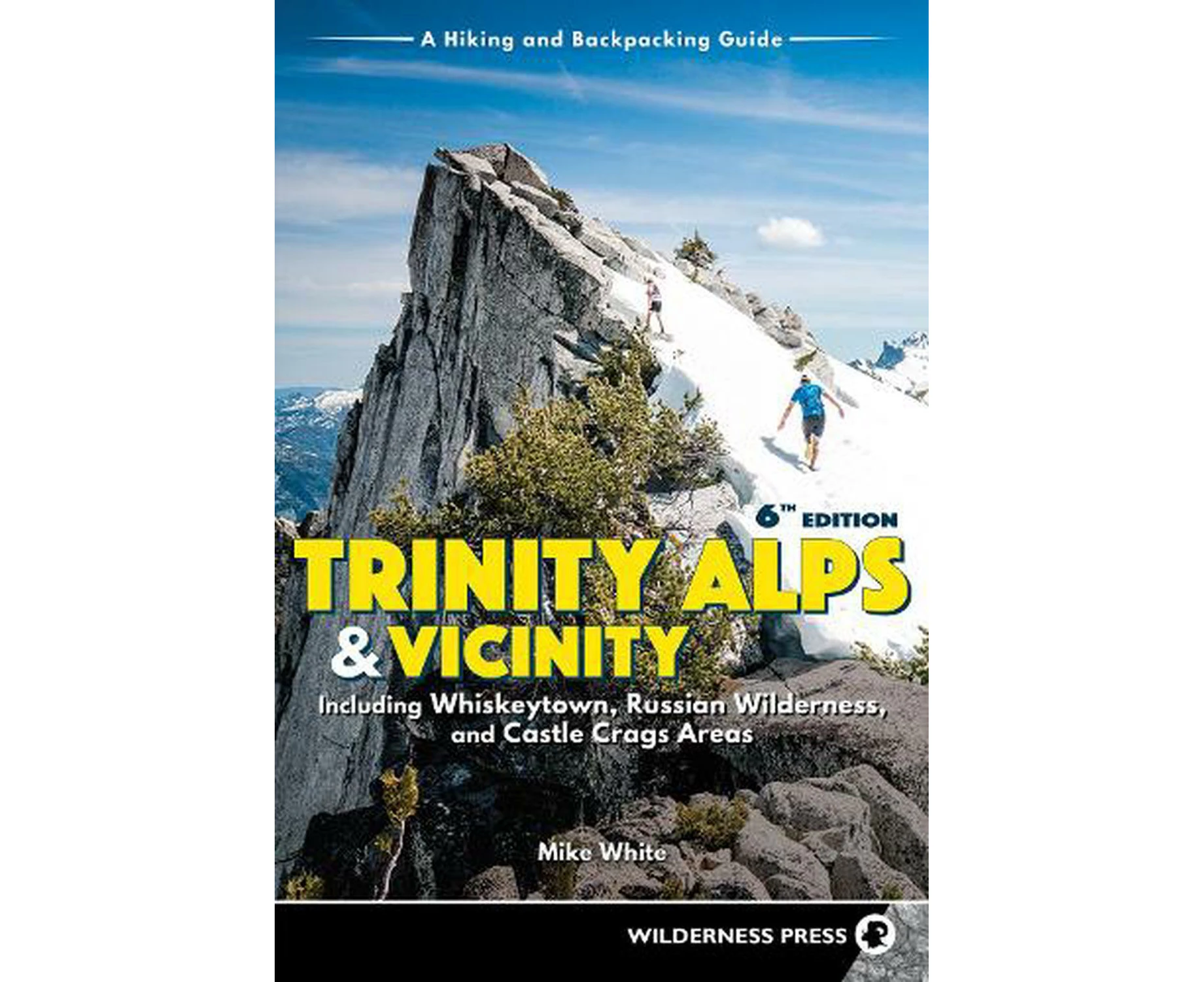 Trinity Alps & Vicinity: Including Whiskeytown, Russian Wilderness, and Castle Crags Areas