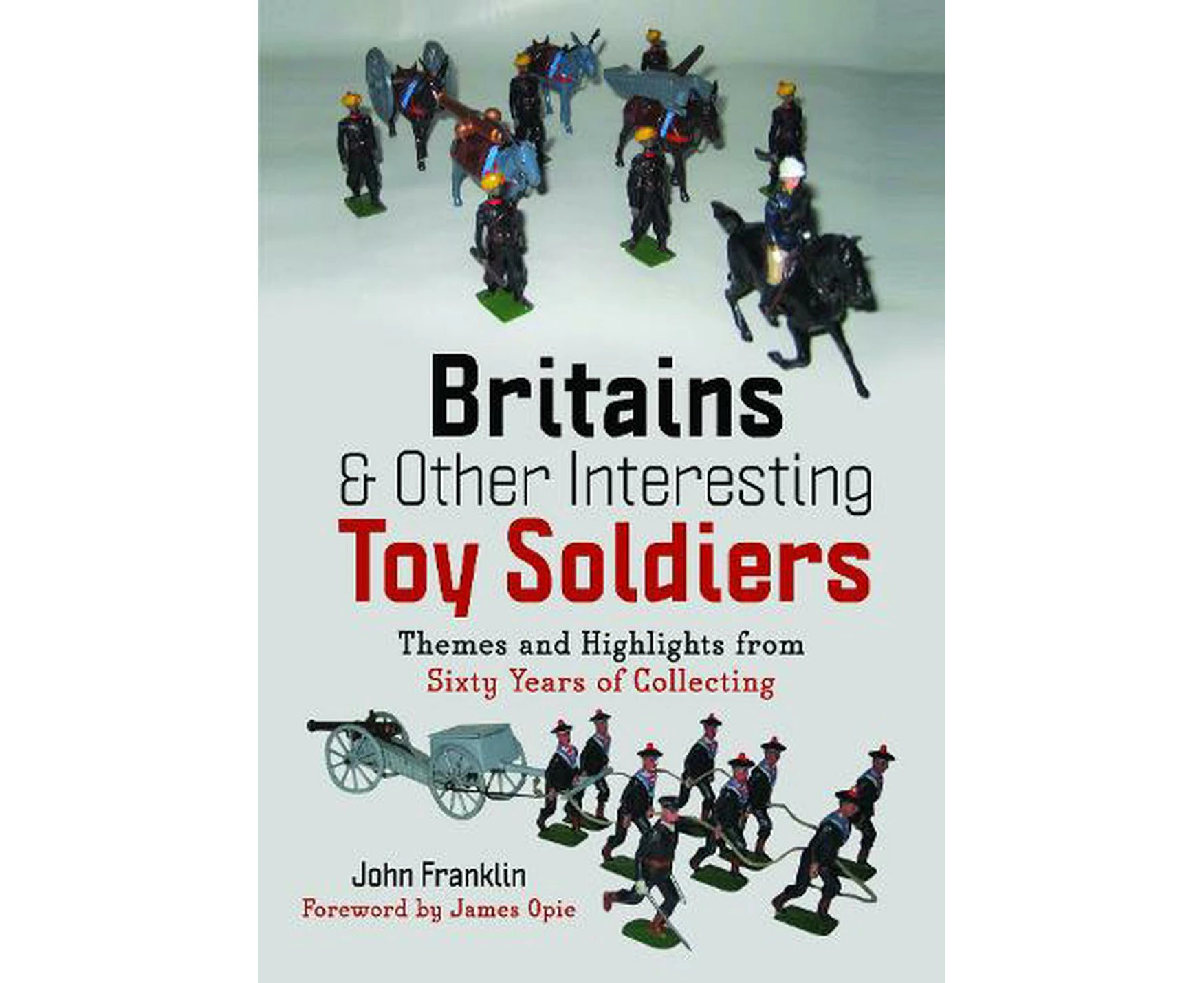 Britains and Other Interesting Toy Soldiers