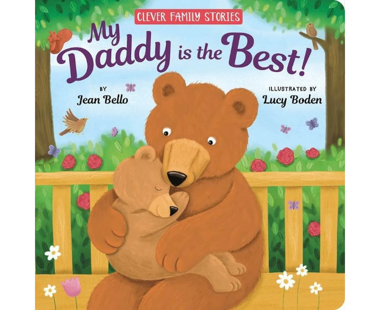 My Daddy Is the Best! (Clever Family Stories)