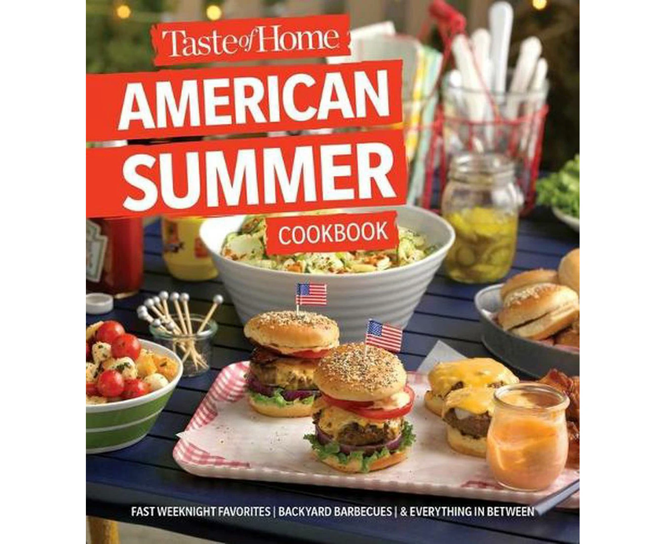 Taste of Home American Summer Cookbook