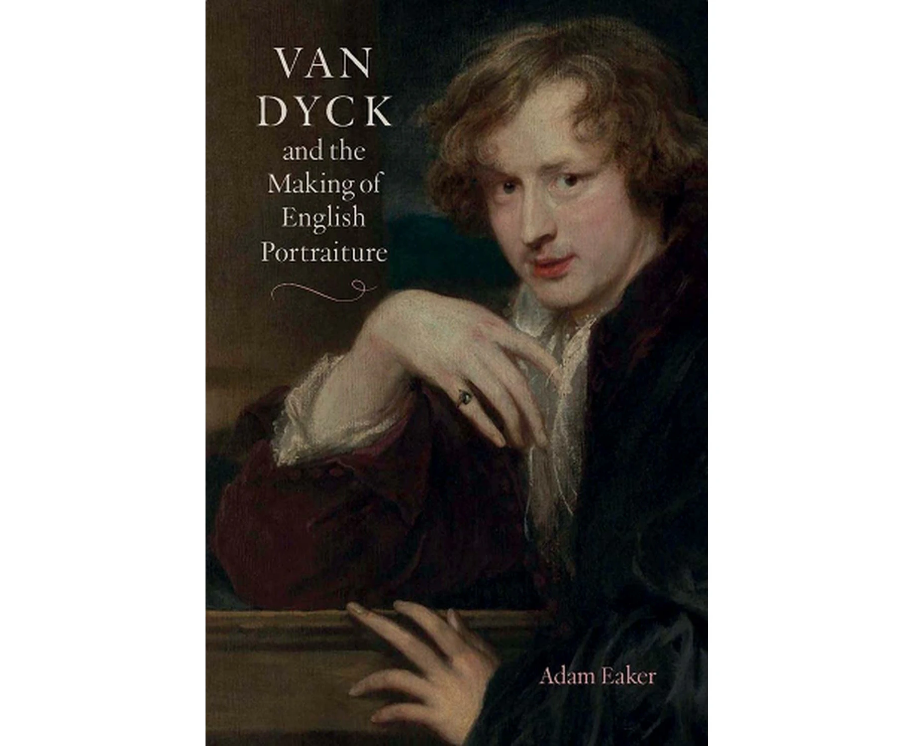 Van Dyck and the Making of English Portraiture