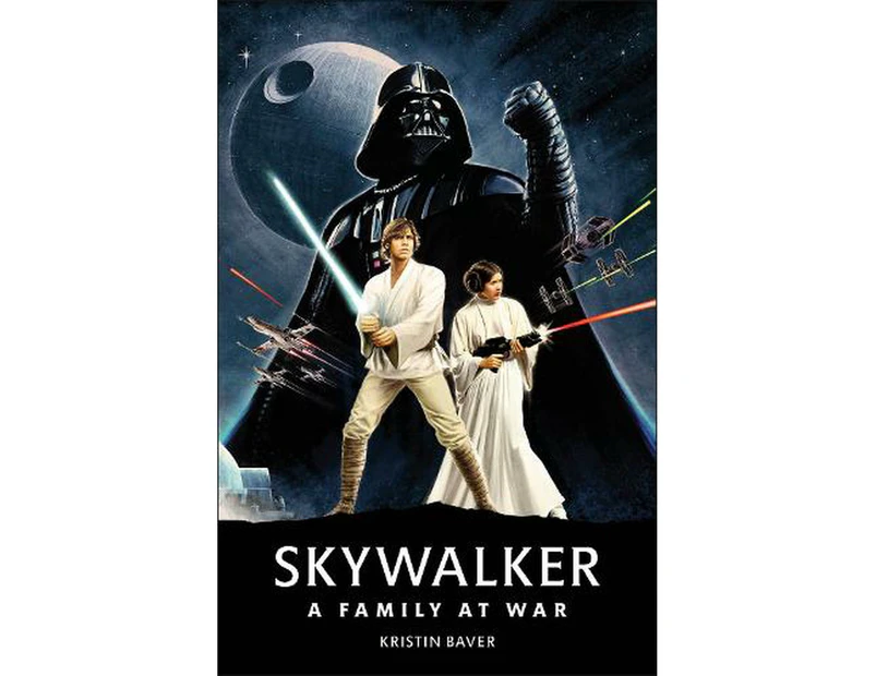 Star Wars Skywalker  A Family At War