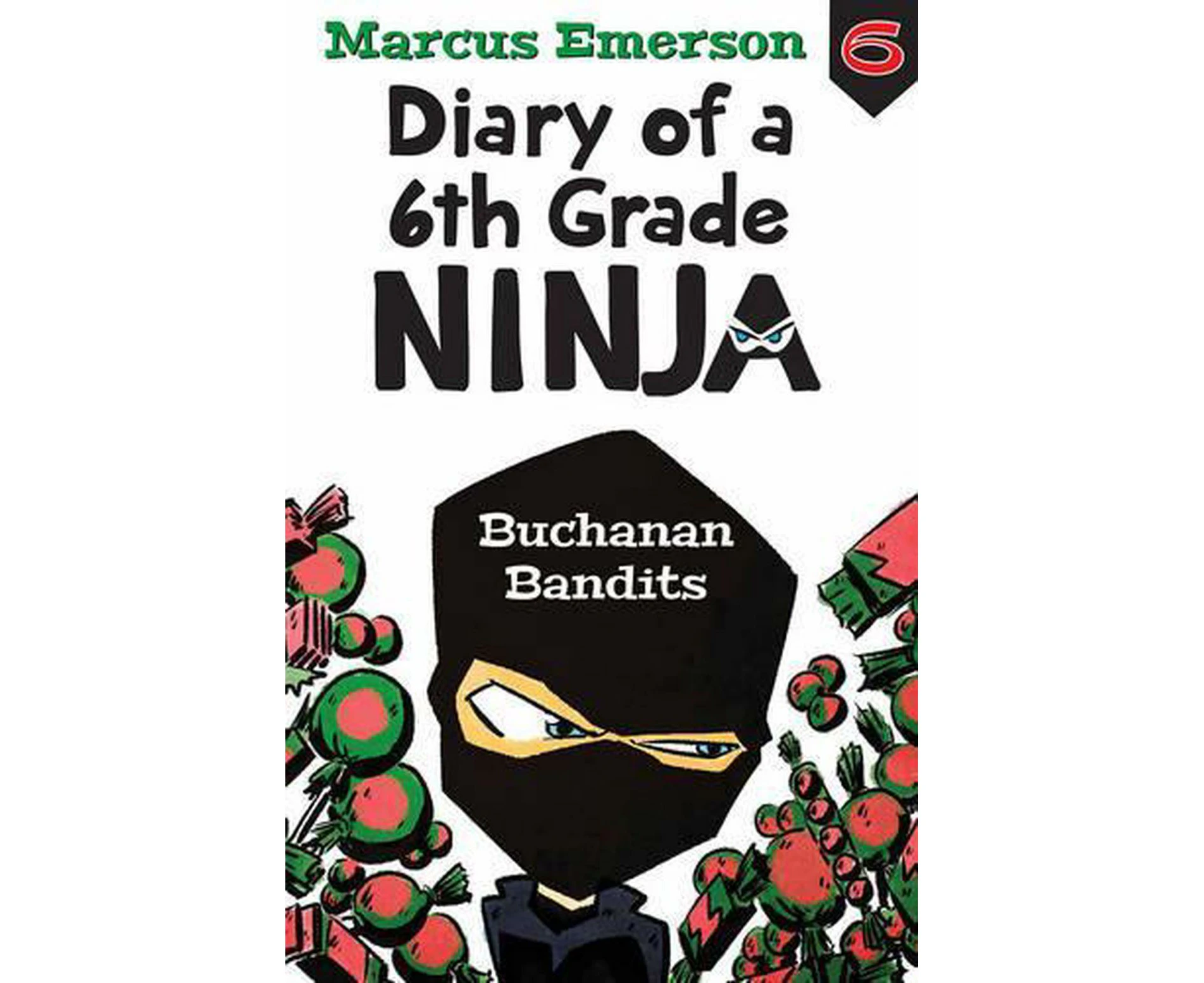 Buchanan Bandits: Diary of a 6th Grade Ninja 6