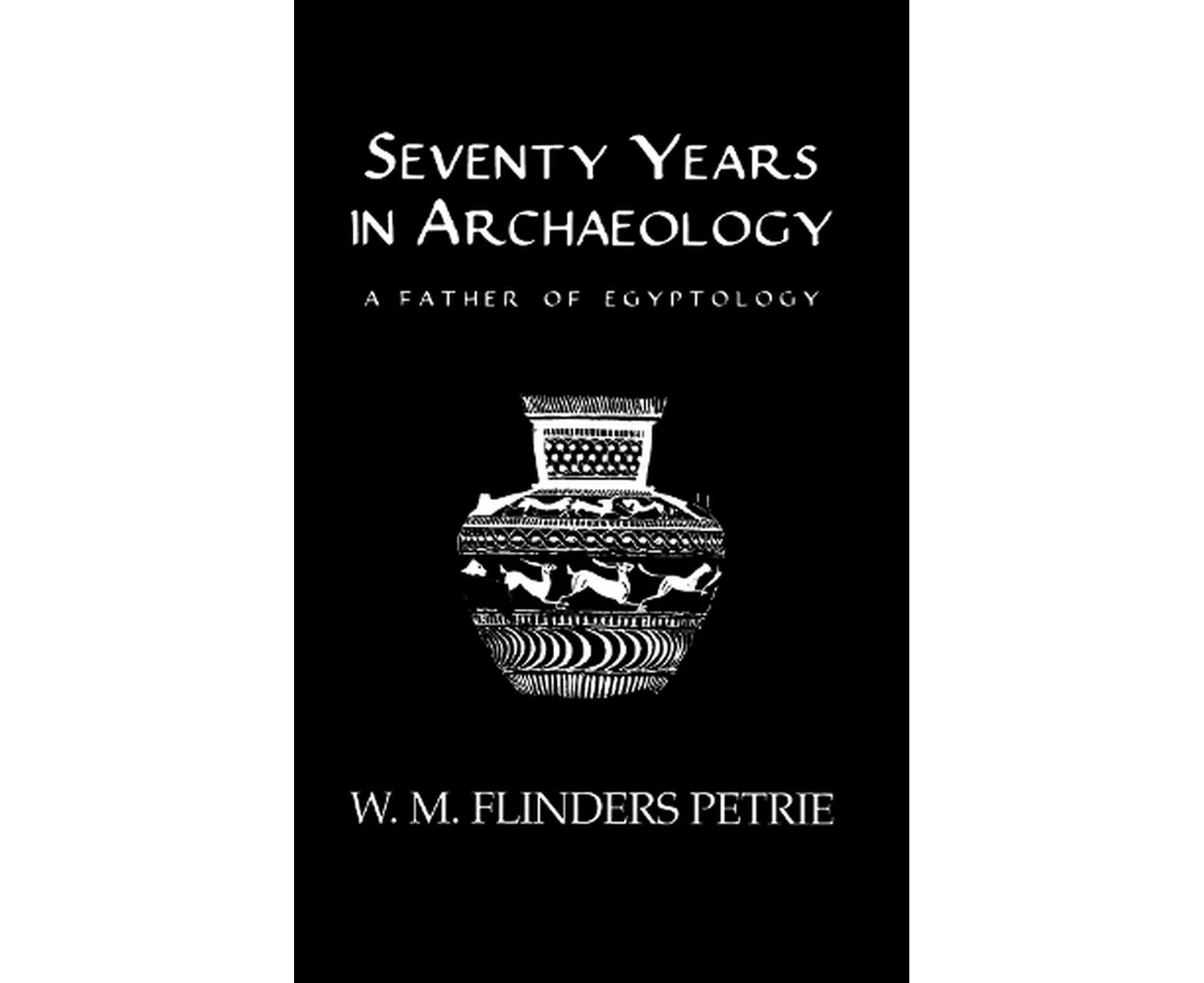 Seventy Years In Archaeology