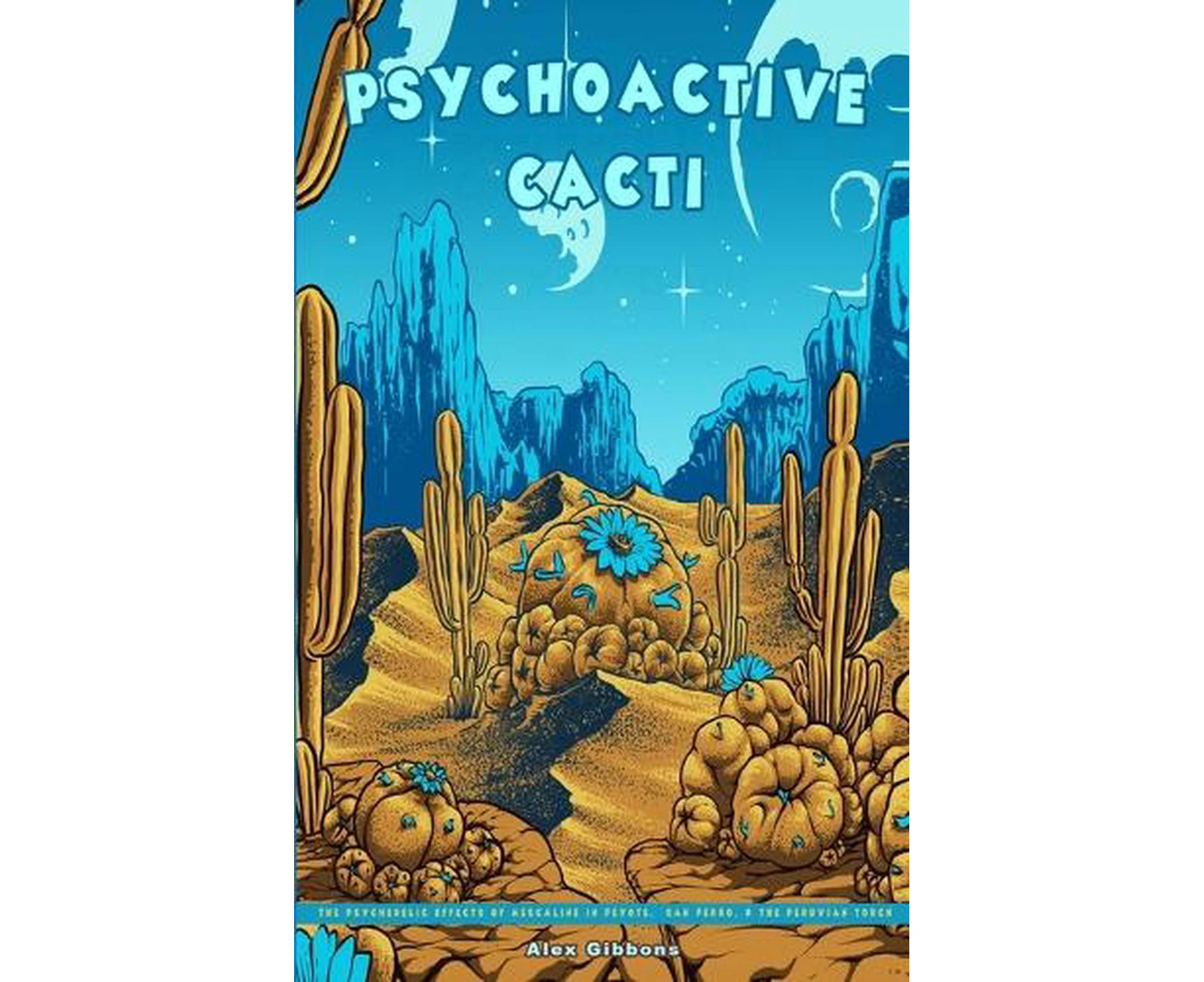 Psychoactive Cacti - The Psychedelic Effects Of Mescaline In Peyote, San Pedro, & The Peruvian Torch