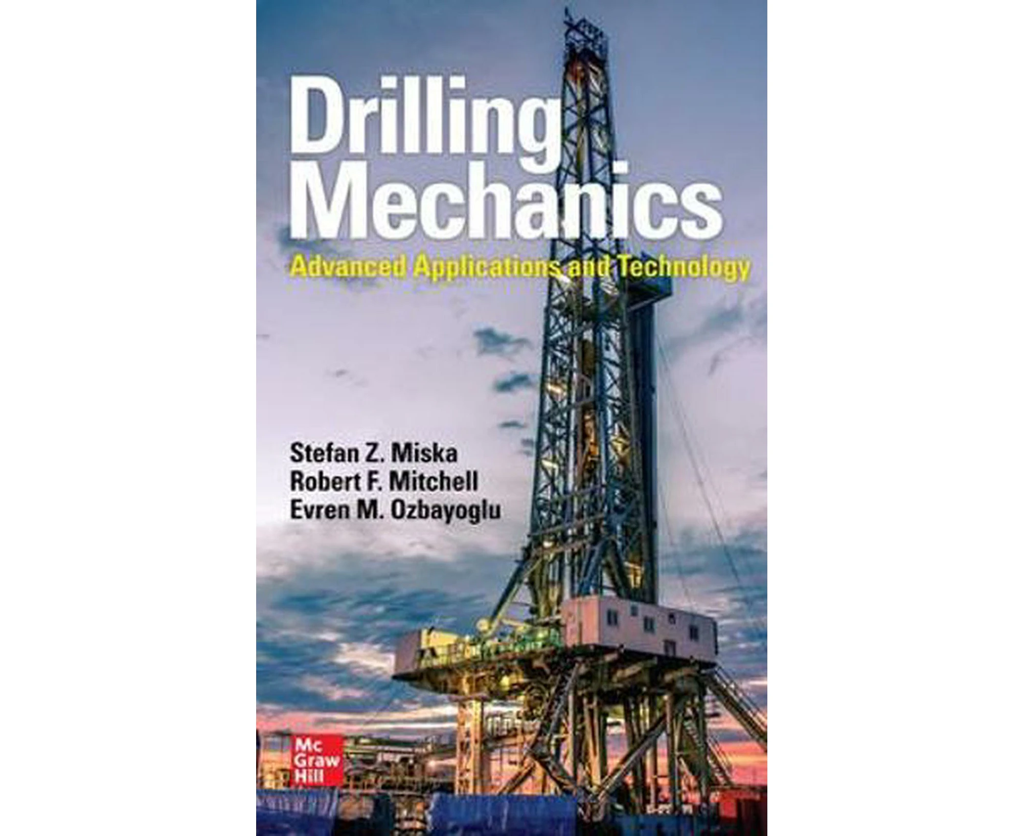 Drilling Mechanics: Advanced Applications and Technology