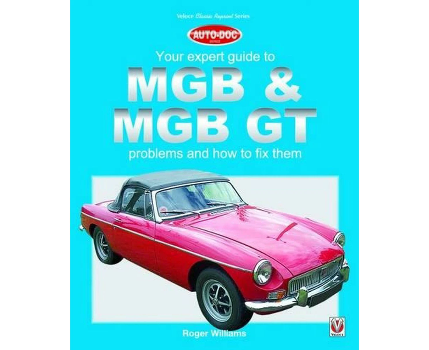 Mgb & Mgb Gt Your Expert Guide to Problems and How to Fix Them