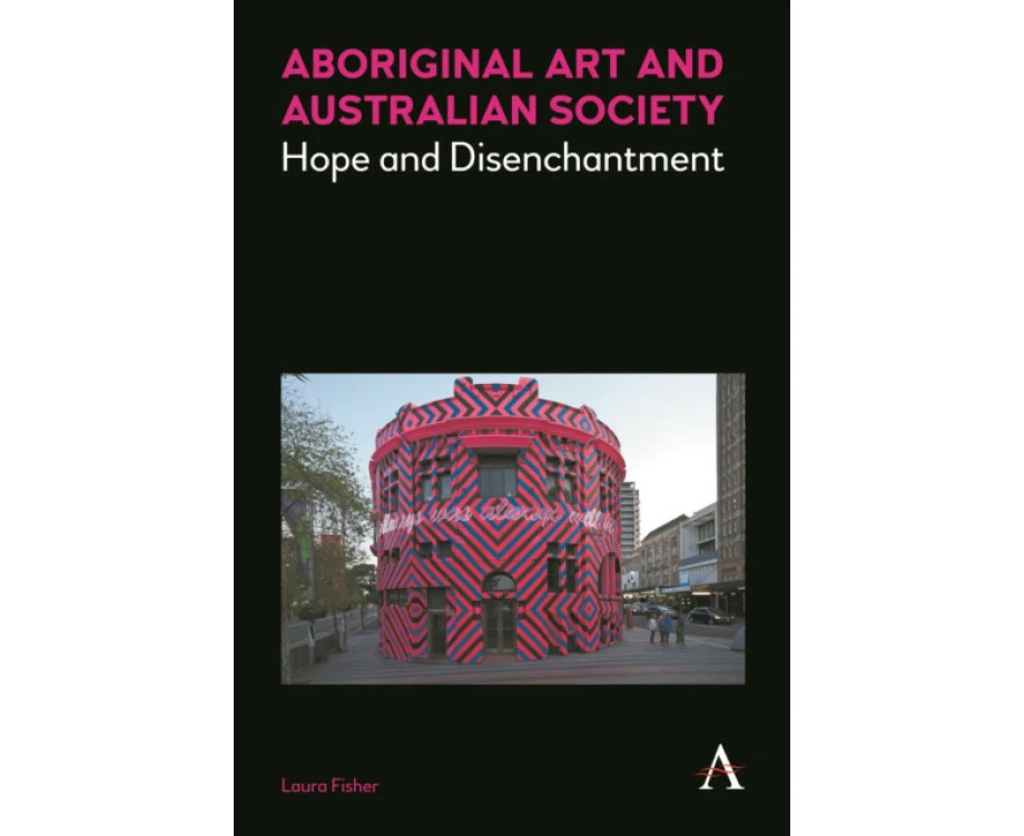 Aboriginal Art and Australian Society by Laura Fisher