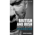 The British and Irish Short Story Handbook