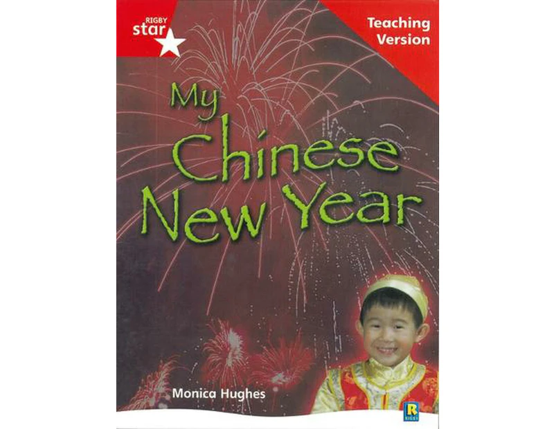 Rigby Star Non-fiction Guided Reading Red Level: My Chinese New Year Teaching Version