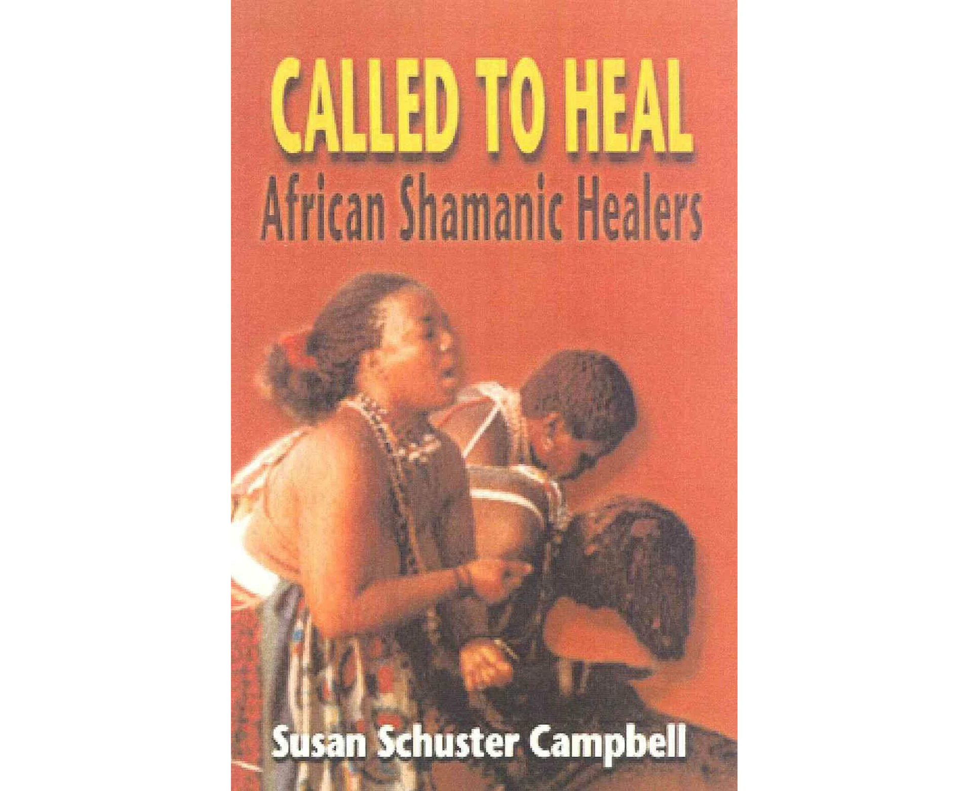 Called to Heal: African Shamanic Healers