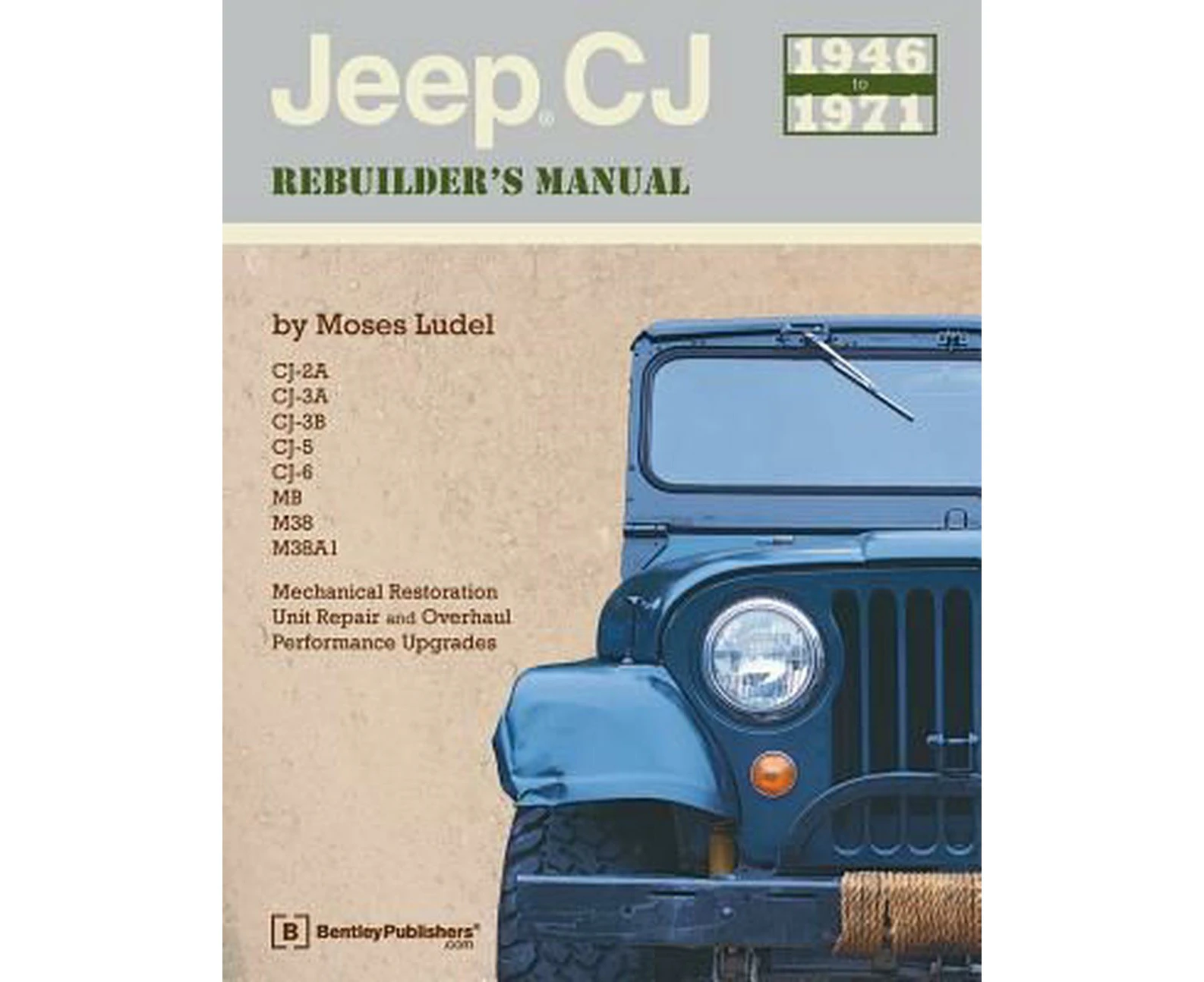 Jeep CJ Rebuilder's Manual: 1946-1971