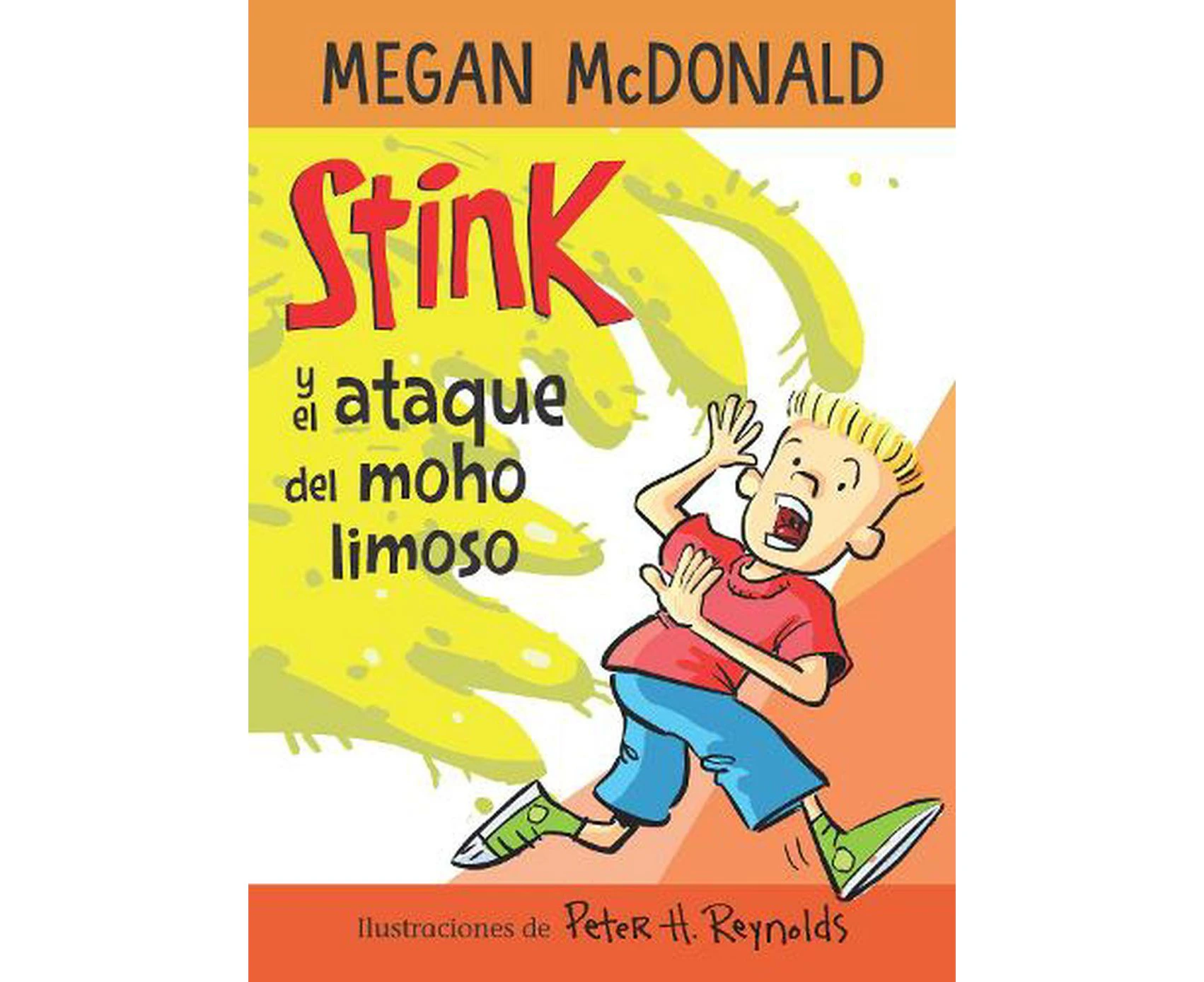 Stink y el ataque del moho limoso / Stink and the Attack of the Slime Mold