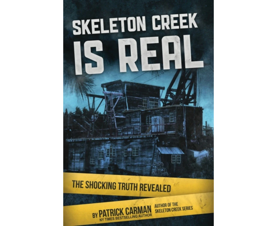 Skeleton Creek is Real UK Edition by Patrick Carman