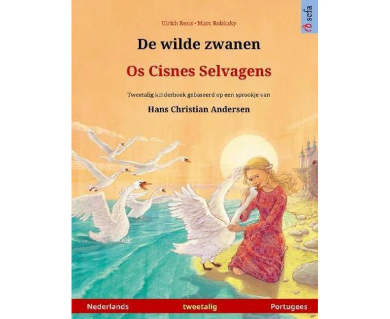 De wilde zwanen  Os Cisnes Selvagens Nederlands  Portugees by Ulrich Renz