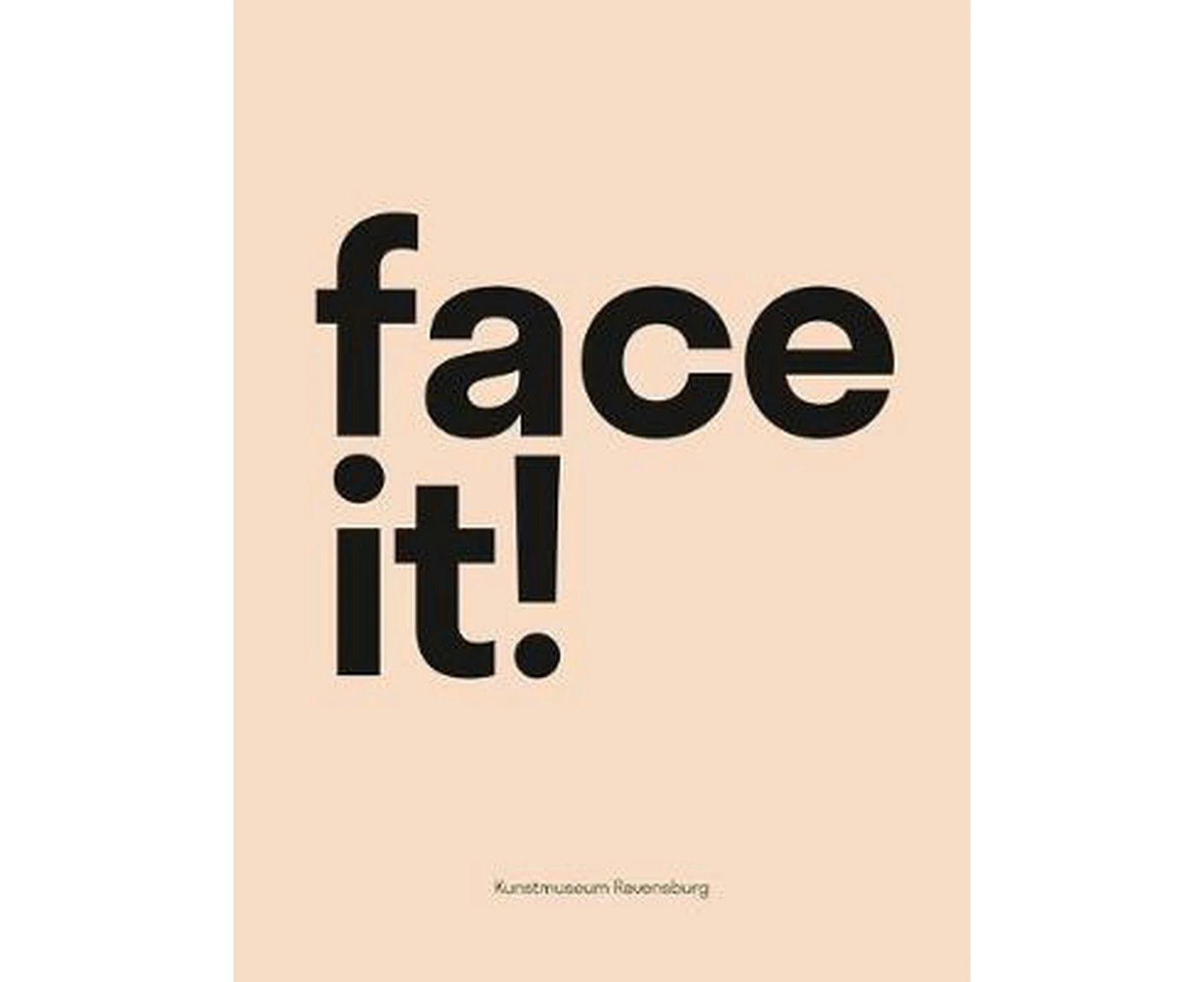 Face It!