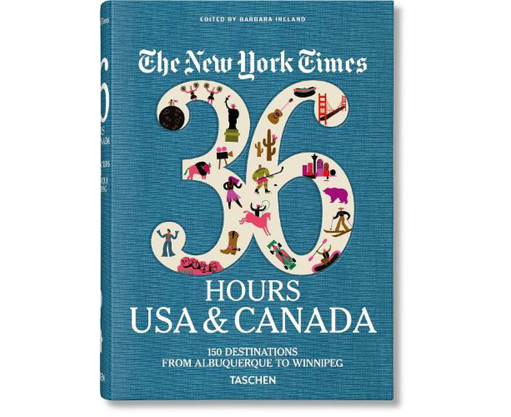 The New York Times 36 Hours. USA & Canada. 3rd Edition