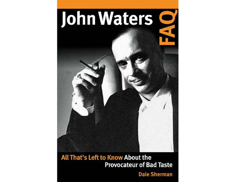 John Waters FAQ