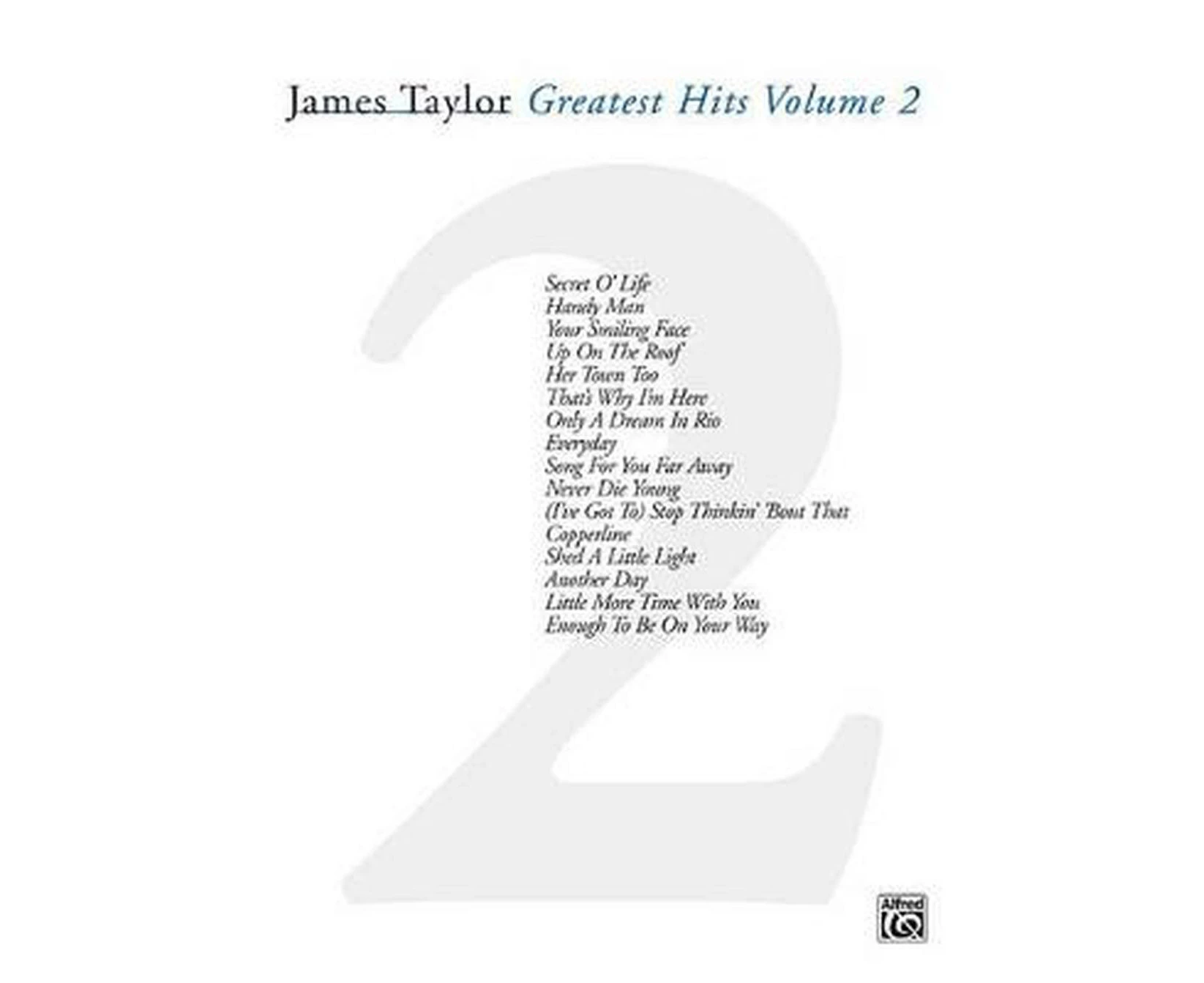 James Taylor -- Greatest Hits, Vol 2: Piano/Vocal/Guitar