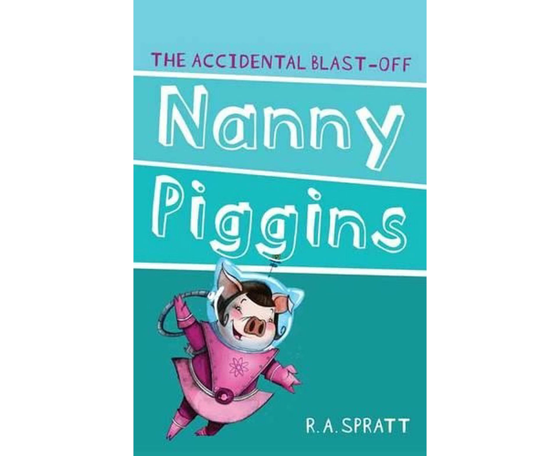 Nanny Piggins And The Accidental Blast-Off 4